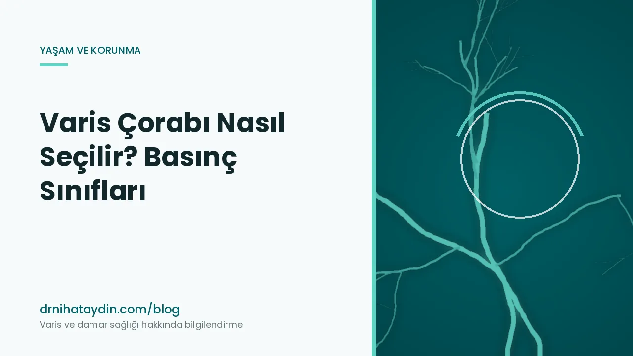 Varis Çorabı Nasıl Seçilir? Basınç Sınıfları